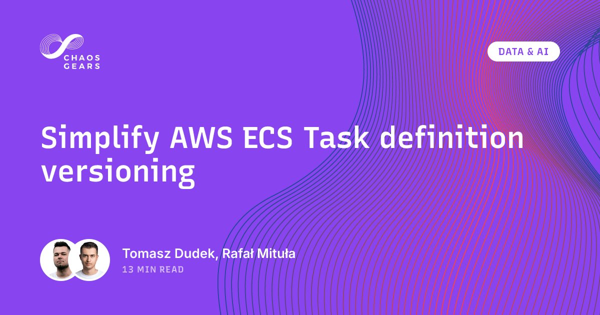 Simplify AWS ECS Task definition versioning | Chaos Gears